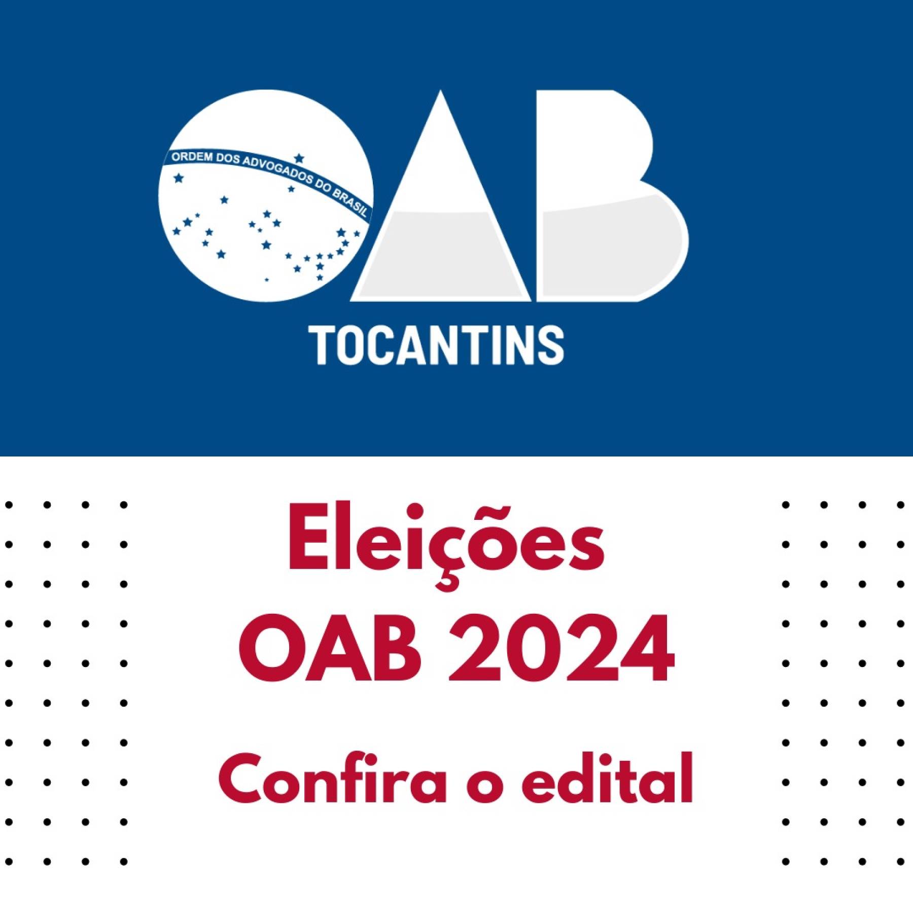 Divulgado Edital de Convocação para Eleições OABTO para o Triênio de 2025/2027