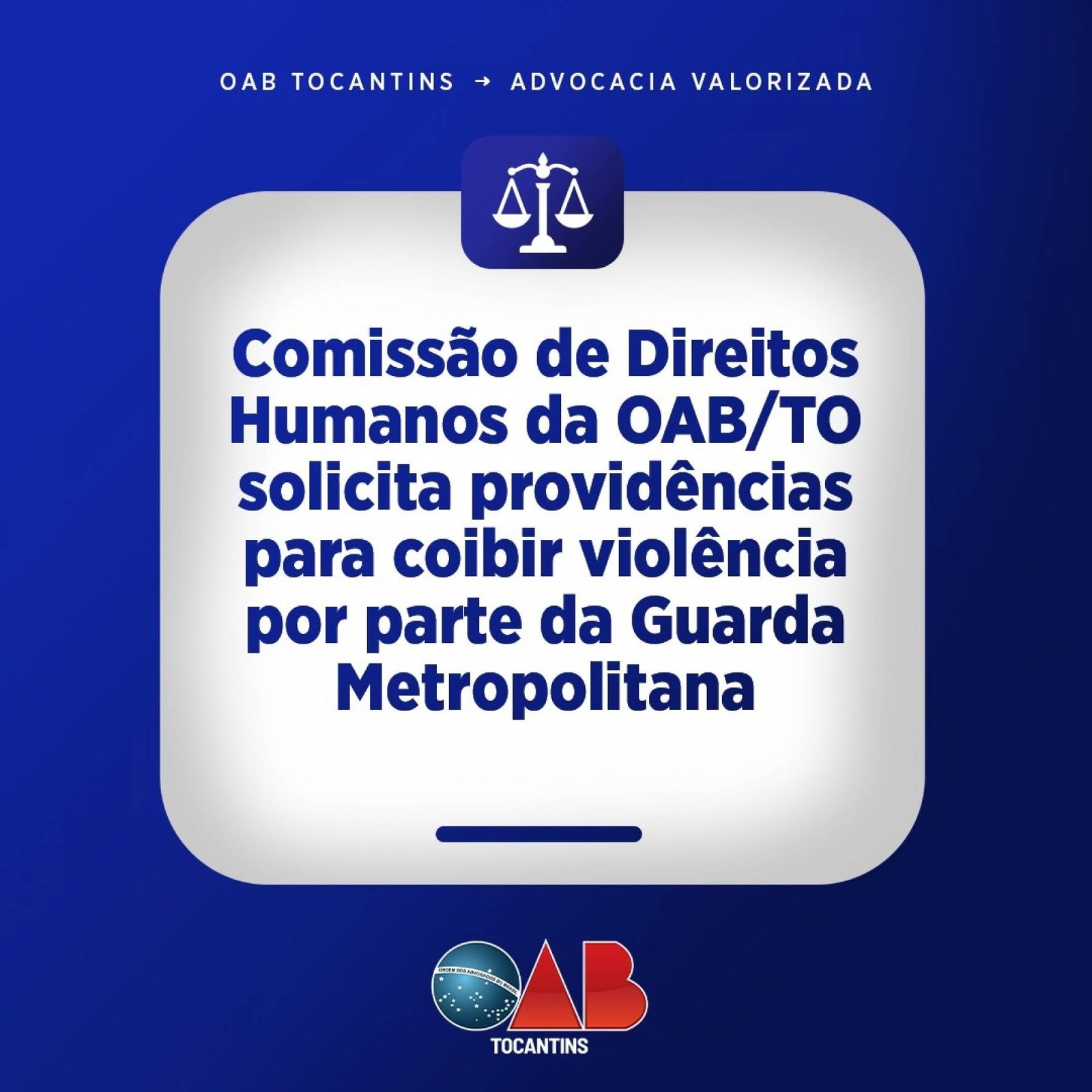 Comissão de Direitos Humanos da OAB/TO solicita providências para coibir violência por parte da Guarda Metropolitana